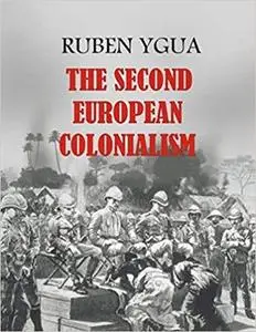 THE SECOND EUROPEAN COLONIALISM