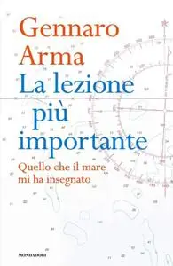 Gennaro Arma - La lezione più importante