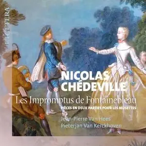 Jean-Pierre Van Hees - Chédeville: Les impromptus de Fontainebleau (2021)