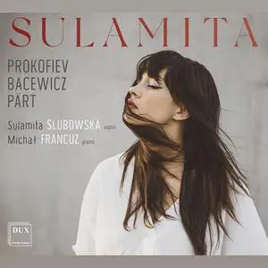 Sulamita Ślubowska & Michał Francuz - Bacewicz, Prokofiev & Pärt: Works for Violin & Piano (2022)