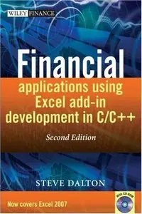 Financial Applications using Excel Add-in Development in C/C++ by Steve Dalton