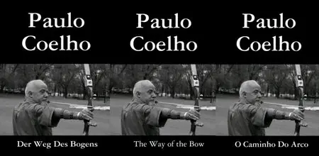 Coelho, Paulo - The Way of The Bow: Multilingual (spanish, portuguese, italian, german, english)