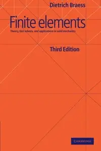 Finite Elements: Theory, Fast Solvers, and Applications in Solid Mechanics