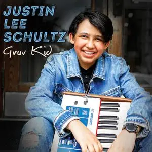 Justin Lee Schultz - Gruv Kid (2020) [Official Digital Download]