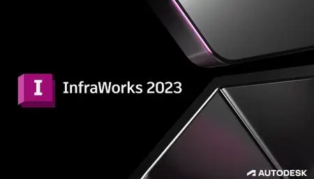 Autodesk InfraWorks 2023.1 (x64) Multilingual