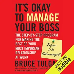 It's Okay to Manage Your Boss [Audiobook]