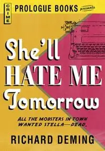 «She'll Hate Me Tomorrow» by Richard Deming