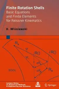 Finite Rotation Shells: Basic Equations and Finite Elements for Reissner Kinematics (Repost)