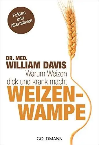 Weizenwampe: Warum Weizen dick und krank macht (Repost)