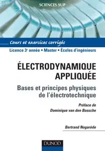 Bertrand Nogarède, Dominique van den Bossche, "Électrodynamique appliquée : Bases et principes physiques de l'électrotechnique"