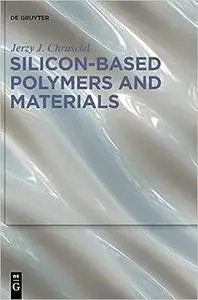 Silicon-based Polymers and Materials