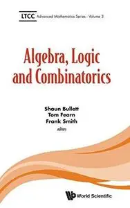 Algebra, Logic and Combinatorics