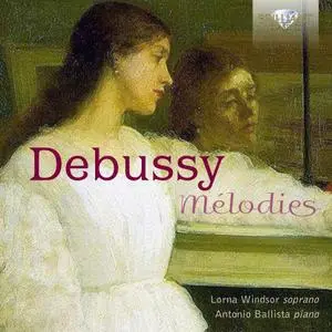 Lorna Windsor & Antonio Ballista - Debussy: Mélodies (2018)