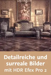  Detailreiche und surreale Bilder mit HDR Efex Pro 2 
