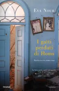 Eva Nour - I gatti perduti di Homs