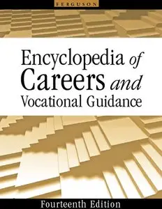 Encyclopedia of Careers and Vocational Guidance (5-Volume Set) (repost)