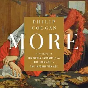 More: A History of the World Economy from the Iron Age to the Information Age [Audiobook]