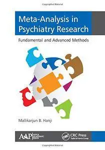 Meta-Analysis in Psychiatry Research: Fundamental and Advanced Methods