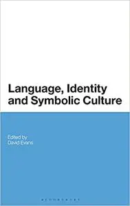 Language, Identity and Symbolic Culture