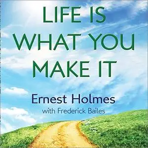 Life Is What You Make It [Audiobook]