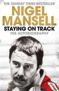 «Staying on Track» by Nigel Mansell