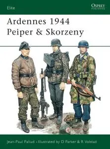«Ardennes 1944 Peiper & Skorzeny» by Jean-Paul Pallud