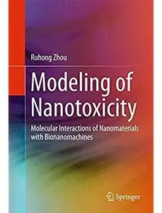 Modeling of Nanotoxicity: Molecular Interactions of Nanomaterials with Bionanomachines [Repost]