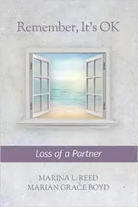 Remember, It's OK: Loss of a Partner