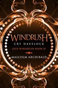 «Windrush – Cry Havelock» by Malcolm Archibald