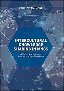 Intercultural Knowledge Sharing in MNCs: A Glocal and Inclusive Approach in the Digital Age