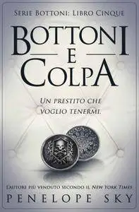 Penelope Sky - Bottoni e Colpa