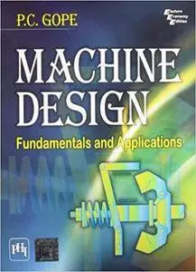 Machine Design: Fundamentals and Applications