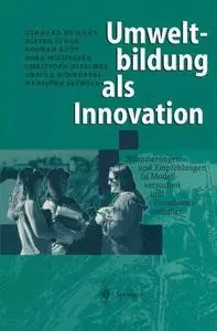 Umweltbildung als Innovation: Bilanzierungen und Empfehlungen zu Modellversuchen und Forschungsvorhaben