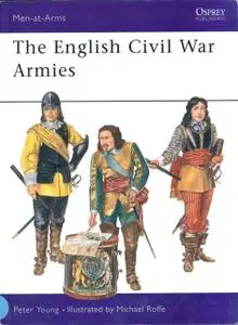 «The English Civil War Armies» by Peter Young