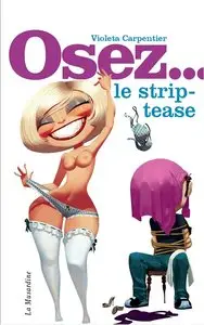 Osez... le strip-tease [Repost]