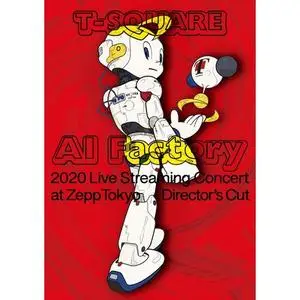 T-SQUARE - T-SQUARE 2020 Live Streaming Concert AI Factory at ZeppTokyo (2020)
