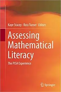 Assessing Mathematical Literacy The PISA Experience