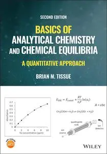 Basics of Analytical Chemistry and Chemical Equilibria: A Quantitative Approach, 2nd Edition