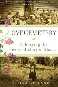 Love Cemetery: Unburying the Secret History of Slaves (repost)