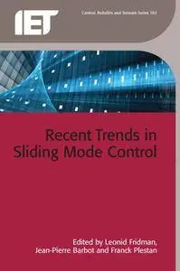 Recent Trends in Sliding Mode Control