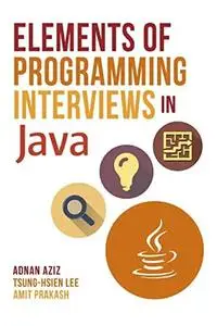 Elements of Programming Interviews in Java: The Insiders' Guide