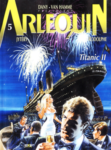 Arlequin - Tome 5 - Titanic II