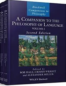 A Companion to the Philosophy of Language, 2 Volume Set