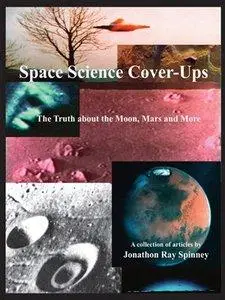 Space Science Cover-Ups: The Truth about the Moon, Mars and More (Repost)