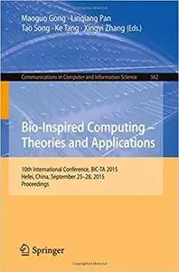 Bio-Inspired Computing - Theories and Applications: 10th International Conference