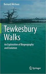 Tewkesbury Walks: An Exploration of Biogeography and Evolution