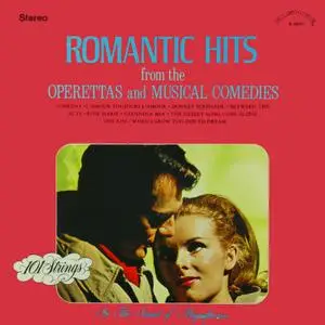 101 Strings Orchestra - Romantic Hits from the Operettas and Musical Comedies (1972/2022)