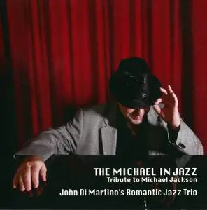 John Di Martino's Romantic Jazz Trio - The Michael in Jazz: Tribute to Michael Jackson (2012)