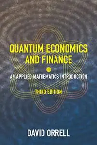 Quantum Economics and Finance: An Applied Mathematics Introduction