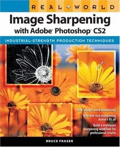 Real World Image Sharpening with Adobe Photoshop CS2 